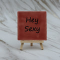 Tegeltje Hey Sexy